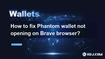 Wie kann man beheben, dass sich die Phantom-Wallet im Brave-Browser nicht öffnet? Wie kann man beheben, dass sich die Phantom-Wallet im Brave-Browser nicht öffnet?