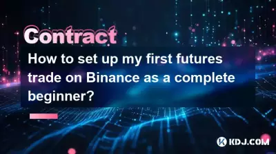 Wie richte ich als absoluter Anfänger meinen ersten Futures-Handel auf Binance ein?