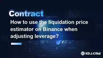 Wie verwende ich den Liquidationspreisschätzer auf Binance bei der Anpassung der Hebelwirkung? Wie verwende ich den Liquidationspreisschätzer auf Binance bei der Anpassung der Hebelwirkung?