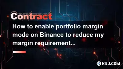 Wie aktiviere ich den Portfolio-Margin-Modus auf Binance, um meine Margin-Anforderungen zu reduzieren?