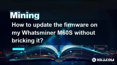 Comment mettre à jour le firmware de mon Whatsminer M60S sans le briquer ? Comment mettre à jour le firmware de mon Whatsminer M60S sans le briquer ?