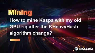 KHeavyHash 算法更改后如何使用我的旧 GPU 设备挖掘 Kaspa? KHeavyHash 算法更改后如何使用我的旧 GPU 设备挖掘 Kaspa?