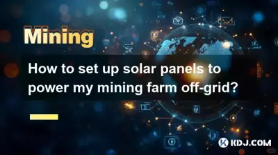 Wie richte ich Solarmodule ein, um meine Mining-Farm netzunabhängig mit Strom zu versorgen?