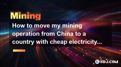 How to move my mining operation from China to a country with cheap electricity? How to move my mining operation from China to a country with cheap electricity?