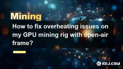 オープンエア フレームを使用した GPU マイニング リグの過熱問題を解決するにはどうすればよいですか? オープンエア フレームを使用した GPU マイニング リグの過熱問題を解決するにはどうすればよいですか?