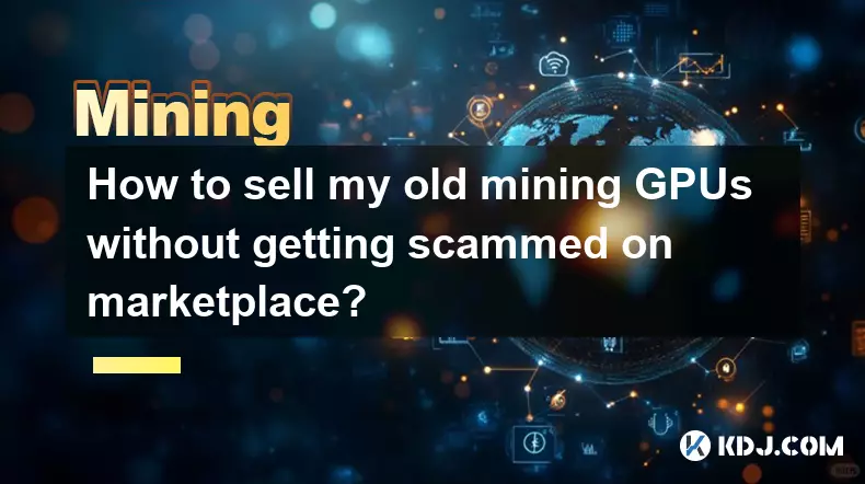 Wie kann ich meine alten Mining-GPUs verkaufen, ohne auf dem Marktplatz betrogen zu werden?