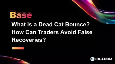 What Is a Dead Cat Bounce? How Can Traders Avoid False Recoveries? What Is a Dead Cat Bounce? How Can Traders Avoid False Recoveries?