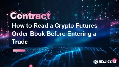 How to Read a Crypto Futures Order Book Before Entering a Trade How to Read a Crypto Futures Order Book Before Entering a Trade