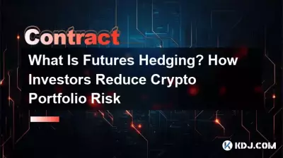 What Is Futures Hedging? How Investors Reduce Crypto Portfolio Risk What Is Futures Hedging? How Investors Reduce Crypto Portfolio Risk