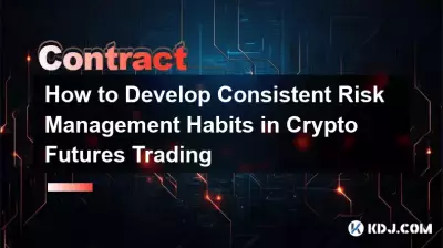 Comment développer des habitudes cohérentes de gestion des risques dans le trading de contrats à terme cryptographiques Comment développer des habitudes cohérentes de gestion des risques dans le trading de contrats à terme cryptographiques