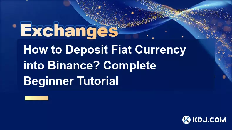 Comment déposer de la monnaie fiduciaire sur Binance ? Tutoriel complet pour débutant