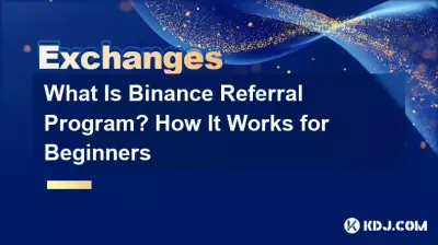 What Is Binance Referral Program? How It Works for Beginners