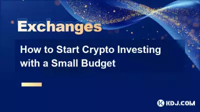 Comment commencer à investir dans la cryptographie avec un petit budget Comment commencer à investir dans la cryptographie avec un petit budget