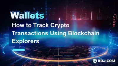 How to Track Crypto Transactions Using Blockchain Explorers How to Track Crypto Transactions Using Blockchain Explorers