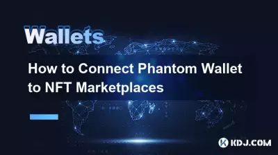Phantom WalletをNFTマーケットプレイスに接続する方法