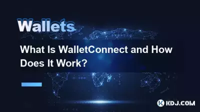 Qu'est-ce que WalletConnect et comment ça marche ? Qu'est-ce que WalletConnect et comment ça marche ?