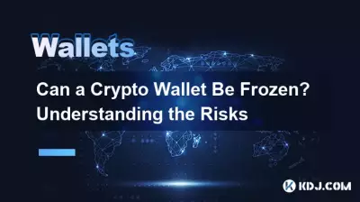 Can a Crypto Wallet Be Frozen? Understanding the Risks Can a Crypto Wallet Be Frozen? Understanding the Risks