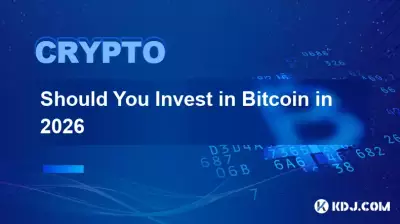 Sollten Sie im Jahr 2026 in Bitcoin investieren? Sollten Sie im Jahr 2026 in Bitcoin investieren?