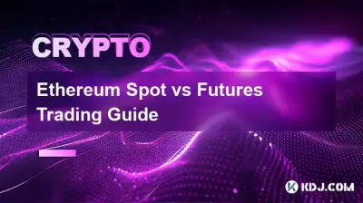 Guide de trading Ethereum Spot vs Futures Guide de trading Ethereum Spot vs Futures