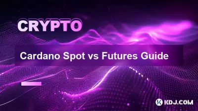 Cardano Spot vs. Futures-Leitfaden