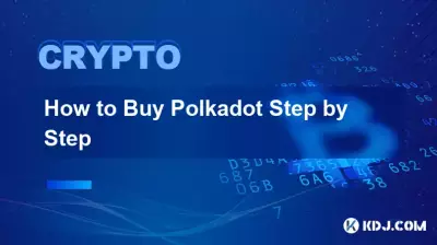 How to Buy Polkadot Step by Step