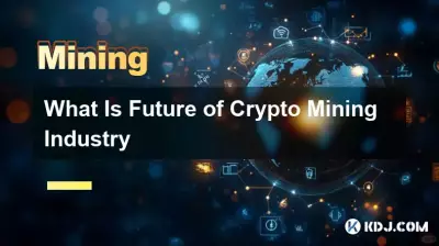 What Is Future of Crypto Mining Industry What Is Future of Crypto Mining Industry
