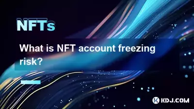 Welches Risiko besteht beim Einfrieren von NFT-Konten? Welches Risiko besteht beim Einfrieren von NFT-Konten?