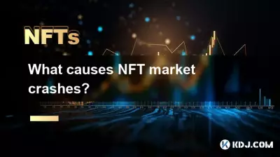 What causes NFT market crashes? What causes NFT market crashes?