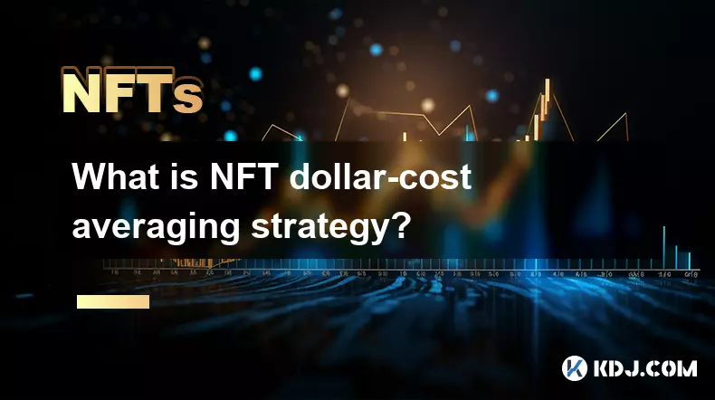 What is NFT dollar-cost averaging strategy?