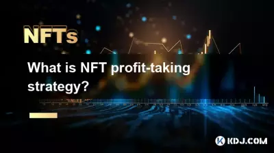 Was ist die NFT-Gewinnmitnahmestrategie? Was ist die NFT-Gewinnmitnahmestrategie?