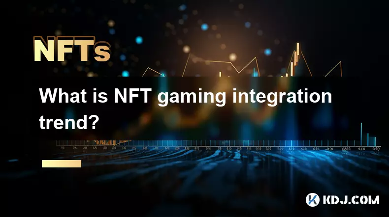 Was ist der Trend zur NFT-Gaming-Integration?