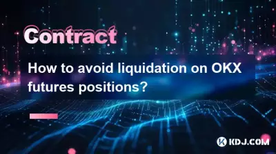 Wie vermeide ich die Liquidation von OKX-Futures-Positionen? Wie vermeide ich die Liquidation von OKX-Futures-Positionen?