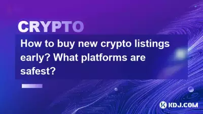 Comment acheter de nouvelles annonces de crypto-monnaies plus tôt ? Quelles plateformes sont les plus sûres ?