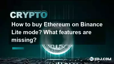 How to buy Ethereum on Binance Lite mode? What features are missing? How to buy Ethereum on Binance Lite mode? What features are missing?