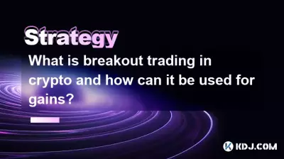What is breakout trading in crypto and how can it be used for gains? What is breakout trading in crypto and how can it be used for gains?