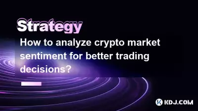 How to analyze crypto market sentiment for better trading decisions?