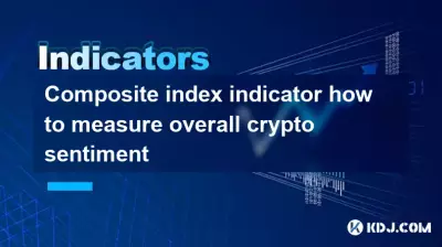 Composite index indicator how to measure overall crypto sentiment