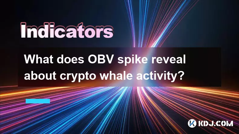 What does OBV spike reveal about crypto whale activity?