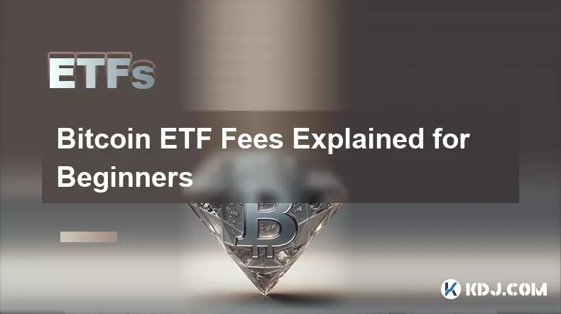 Bitcoin ETF-Gebühren für Anfänger erklärt