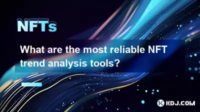 What are the most reliable NFT trend analysis tools? What are the most reliable NFT trend analysis tools?