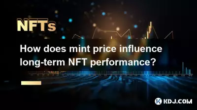 How does mint price influence long-term NFT performance? How does mint price influence long-term NFT performance?