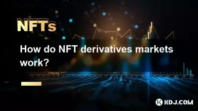 NFT 파생상품 시장은 어떻게 작동하나요? NFT 파생상품 시장은 어떻게 작동하나요?