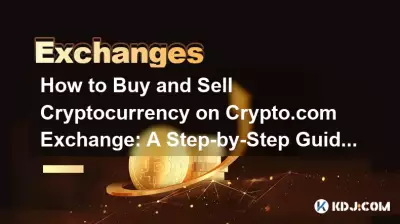 How to Buy and Sell Cryptocurrency on Crypto.com Exchange: A Step-by-Step Guide How to Buy and Sell Cryptocurrency on Crypto.com Exchange: A Step-by-Step Guide