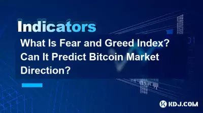 What Is Fear and Greed Index? Can It Predict Bitcoin Market Direction? What Is Fear and Greed Index? Can It Predict Bitcoin Market Direction?