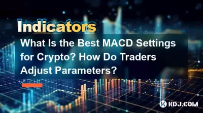 Quels sont les meilleurs paramètres MACD pour la cryptographie ? Comment les traders ajustent-ils les paramètres ? Quels sont les meilleurs paramètres MACD pour la cryptographie ? Comment les traders ajustent-ils les paramètres ?