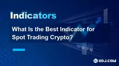 What Is the Best Indicator for Spot Trading Crypto? What Is the Best Indicator for Spot Trading Crypto?