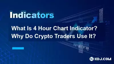 What Is 4 Hour Chart Indicator? Why Do Crypto Traders Use It? What Is 4 Hour Chart Indicator? Why Do Crypto Traders Use It?