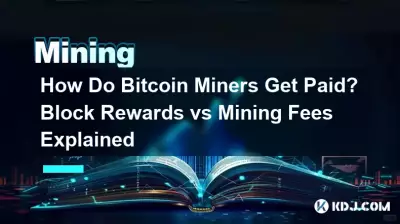 How Do Bitcoin Miners Get Paid? Block Rewards vs Mining Fees Explained