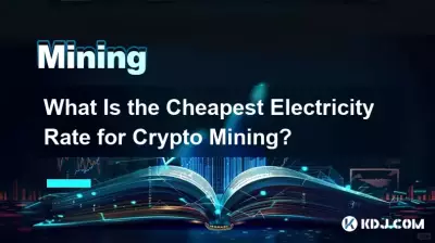 What Is the Cheapest Electricity Rate for Crypto Mining?