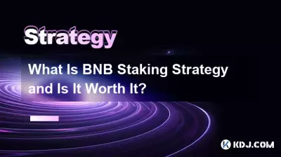 What Is BNB Staking Strategy and Is It Worth It? What Is BNB Staking Strategy and Is It Worth It?